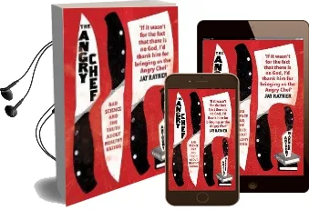 The Angry Chef: Bad Science and the Truth About Healthy Eating Audiobook download free by Anthony Warner