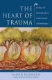 Audiobook The Heart of Trauma: Healing the Embodied Brain in the Context of Relationships author Bonnie Badenoch
