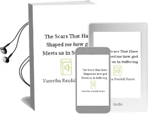 The Scars That Have Shaped me: How god Meets us in Suffering Audiobook download free by Vaneetha Rendall Risner