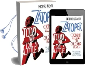 Today we die a Little: Emil Zatopek, Olympic Legend to Cold war Hero Audiobook download free by Richard Askwith