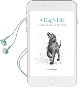 A Dog'S Life: A Celebration of our Best Friend Audiobook download free by Hannah Dale