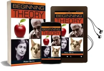Beginning Theory: An Introduction to Literary and Cultural Theory: Fourth Edition Audiobook download free by Peter Barry