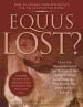 Audiobook Equus Lost?: How we Misunderstand the Nature of the Horse-Human Relationship-Plus Brave new Ideas for the Future author Francesco De Giorgio