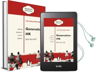 Generation hk: Seeking Identity in Chinas Shadow: Penguin Specials Audiobook download free by Ben Bland
