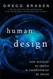 Audiobook Human by Design: From Evolution by Chance to Transformation by Choice author Gregg Braden