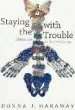 Audiobook Staying With the Trouble: Making kin in the Chthulucene author Donna J. Haraway