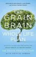 Audiobook The Grain Brain Whole Life Plan: Boost Brain Performance, Lose Weight, and Achieve Optimal Health author David Perlmutter