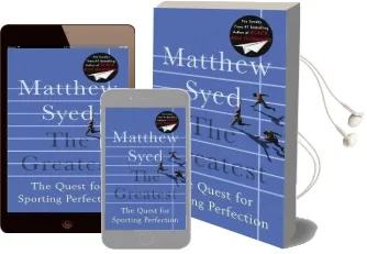 The Greatest: What Sport Teaches us About Achieving Success Audiobook download free by Matthew Syed