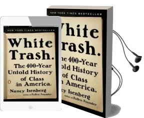 White Trash: The 400-Year Untold History of Class in America Audiobook download free by Nancy Isenberg