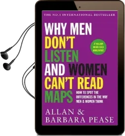 Why men Don'T Listen & Women Can'T Read Maps: How to Spot the Differences in the way men & Women Think Audiobook download free by Allan Pease