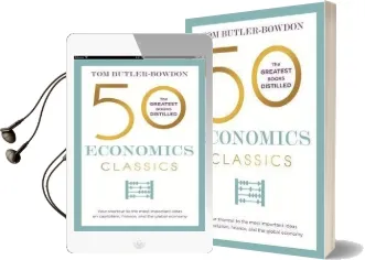 50 Economics Classics: Your Shortcut to the Most Important Ideas on Capitalism, Finance, and the Global Economy Audiobook download free by Tom Butler Bowdon