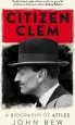 Audiobook Citizen Clem: A Biography of Attlee: Winner of the Orwell Prize author John Bew