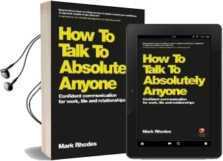 How to Talk to Absolutely Anyone: Confident Communication for Work, Life and Relationships Audiobook download free by Mark Rhodes