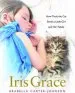 Audiobook Iris Grace: How Thula the cat Saved a Little Girl and her Family author Arabella Carter Johnson