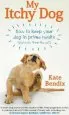 Audiobook My Itchy dog: How to Keep Your dog in Prime Health (And Away From the Vet) author Kate Bendix