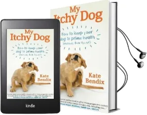 My Itchy dog: How to Keep Your dog in Prime Health (And Away From the Vet) Audiobook download free by Kate Bendix