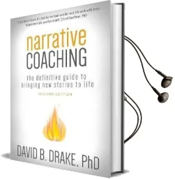 Narrative Coaching: The Definitive Guide to Bringing new Stories to Life Audiobook download free by David B Drake
