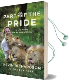 Part of the Pride: My Life Among the big Cats of Africa Audiobook download free by Kevin Richardson
