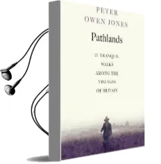 Pathlands: 21 Tranquil Walks Among the Villages of Britain Audiobook download free by Peter Owen Jones