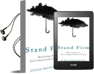 Stand Firm: Resisting the Self-Improvement Craze Audiobook download free by Svend Brinkmann