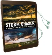 Storm Chaser: A Visual Tour of Severe Weather Audiobook download free by David Mayhew