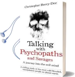 Talking With Psychopaths: A Journey Into the Evil Mind Audiobook download free by Christopher Berry Dee