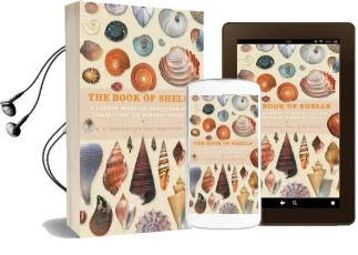 The Book of Shells: A Life-Size Guide to Identifying and Classifying six Hundred Shells Audiobook download free by Jerry Harawewych
