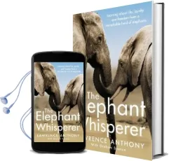 The Elephant Whisperer: Learning About Life, Loyalty and Freedom From a Remarkable Herd of Elephants Audiobook download free by Anthony Lawrence
