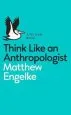 Audiobook Think Like an Anthropologist author Matthew Engelke