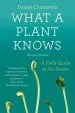 Audiobook What a Plant Knows: A Field Guide to the Senses: Updated and Expanded Edition author Daniel Chamovitz