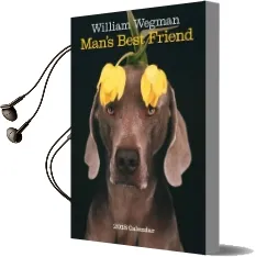 William Wegman Man'S Best Friend 2018 Wall Calendar Audiobook download free by William Wegman