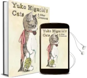 Yuko Higuchi'S Cats & Other Creatures Audiobook download free by Yuko Higuchi