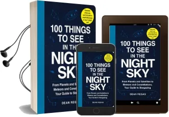 100 Things to see in the Night sky: From Planets and Satellites to Meteors and Constellations, Your Guide to Stargazing Audiobook download free by Dean Regas