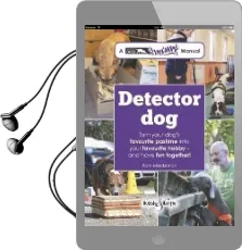 Detector dog: A Talking Dogs Scentwork Manual Audiobook download free by Pam Mackinnon