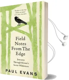 Field Notes From the Edge Audiobook download free by Paul Evans