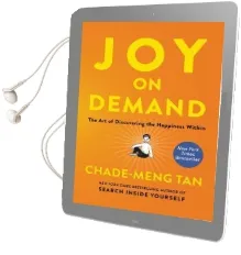 Joy on Demand: The art of Discovering the Happiness Within Audiobook download free by Chade Meng Tan