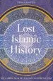 Audiobook Lost Islamic History: Reclaiming Muslim Civilisation From the Past author Firas Alkhateeb