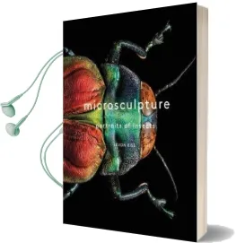 Microsculpture: Portraits of Insects Audiobook download free by Levon Biss