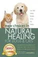 Audiobook New Choices in Natural Healing for Dogs & Cats: Herbs, Acupressure, Massage, Homeopathy, Flower Essences, Natural Diets, Healing Energy author Amy Shojai