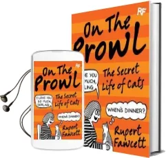 On the Prowl: The Secret Life of Cats Audiobook download free by Rupert Fawcett