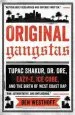 Audiobook Original Gangstas: Tupac Shakur, dr. Dre, Eazy-E, ice Cube, and the Birth of West Coast rap author Ben Westhoff