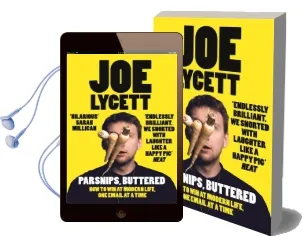 Parsnips, Buttered: How to win at Modern Life, one Email at a Time Audiobook download free by Joe Lycett