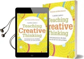 Teaching Creative Thinking: Developing Learners who Generate Ideas and can Think Critically Audiobook download free by Ellen Spencer