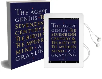 The age of Genius: The Seventeenth Century and the Birth of the Modern Mind Audiobook download free by A. C. Grayling
