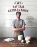 Audiobook The art of Natural Cheesemaking: Using Traditional Methods and Natural Ingredients to Make the World'S Best Cheeses author David Asher