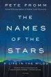Audiobook The Names of the Stars: A Life in the Wilds author Pete Fromm