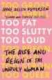 Audiobook Too Fat, too Slutty, too Loud: The Rise and Reign of the Unruly Woman author Anne Helen Petersen