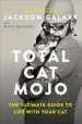 Audiobook Total cat Mojo: The Ultimate Guide to Life With Your cat author Jackson Galaxy