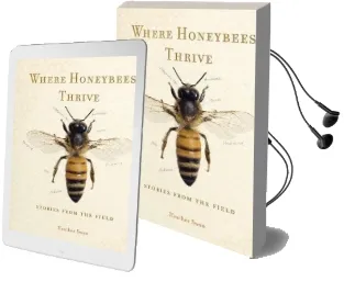 Where Honeybees Thrive: Stories From the Field Audiobook download free by Heather Swan