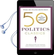 50 Politics Classics: Your Shortcut to the Most Important Ideas on Freedom, Equality, and Power Audiobook download free by Tom Butler Bowdon